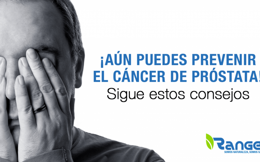 Aún puedes prevenir el cáncer de Próstata: Sigue estos consejos